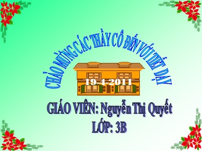 Bài giảng Luyện từ và câu Lớp 3 - Tuần 32: Đặt và trả lời câu hỏi bằng gì? Dấu chấm, dấu hai chấm - Nguyễn Thị Quyết