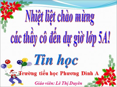 Bài giảng Tin học Lớp 5 - Bài 3: Thủ tục trong Logo - Lê Thị Duyên