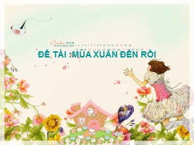 Bài giảng Âm nhạc Lớp Chồi - Đề tài: Dạy hát: Mùa xuân đến rồi