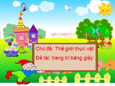 Bài giảng Hoạt động tạo hình Lớp Mầm - Đề tài: Trang trí băng giấy