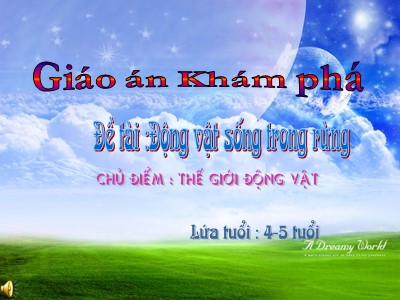 Bài giảng Khám phá khoa học Lớp Chồi - Đề tài: Động vật sống trong rừng