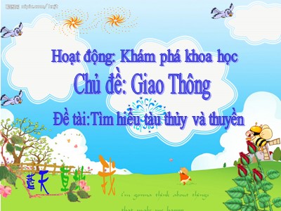 Bài giảng Khám phá khoa học Lớp Chồi - Đề tài:Tìm hiểu tàu thủy và thuyền