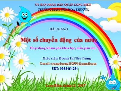 Bài giảng Khám phá khoa học Lớp Lá - Đề tài: Một số chuyển động của nước - Năm học 2017-2018 - Dương Thị Thu Trang