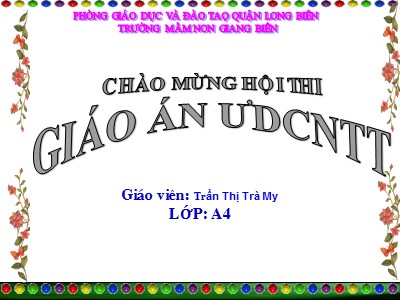 Bài giảng Khám phá khoa học Lớp Lá - Đề tài: Tìm hiểu về một số loại con trùng - Trần Thị Trà My