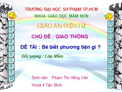 Bài giảng Khám phá khoa học Lớp Mầm - Đề tài: Bé biết phương tiện gì ? - Phạm Thị Hồng Vân