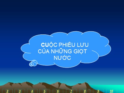 Bài giảng Khám phá khoa học Lớp Mầm - Đề tài: Cuộc phiêu lưu của những giọt nước - Trường Mầm non Bắc Cầu