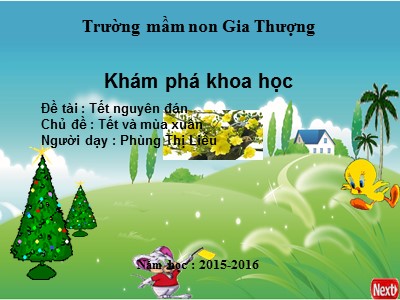 Bài giảng Khám phá xã hội Lớp Chồi - Đề tài: Tết nguyên đán - Năm học 2015-2016 - Phùng Thị Liễu