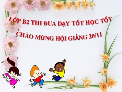 Bài giảng Kĩ năng sống Lớp Chồi - Đề tài: Hợp tác vui vẻ - Năm học 2018-2019 - Nguyễn Hà Lương