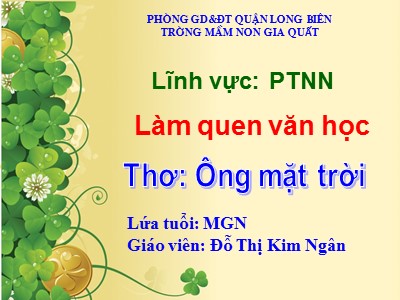 Bài giảng Làm quen văn học Lớp Chồi - Đề tài: Thơ Ông mặt trời - Đỗ Thị Kim Ngân