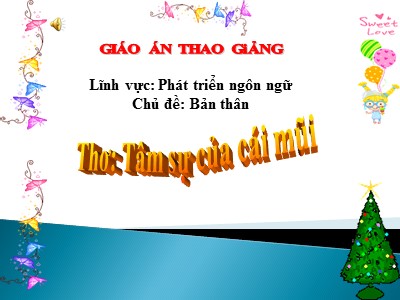 Bài giảng Làm quen văn học Lớp Chồi - Đề tài: Thơ Tâm sự của cái mũi