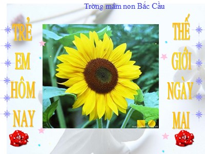 Bài giảng Làm quen văn học Lớp Lá - Đề tài: Bài thơ Chiếc cầu mới - Trường Mầm non Bắc Cầu