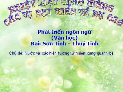 Bài giảng Làm quen văn học Lớp Lá - Đề tài: Truyện Sơn Tinh Thủy Tinh