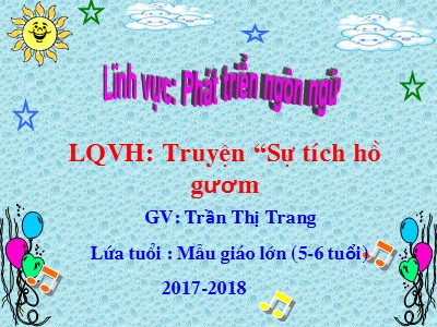 Bài giảng Làm quen văn học Lớp Lá - Đề tài: Truyện Sự tích Hồ Gươm - Năm học 2017-2018 - Trần Thị Trang