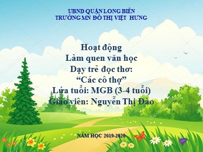 Bài giảng Làm quen văn học Lớp Mầm - Dạy trẻ đọc thơ: Các cô thợ - Năm học 2019-2020 - Nguyễn Thị Đào