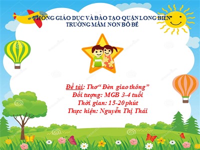 Bài giảng Làm quen văn học Lớp Mầm - Đề tài: Thơ Đèn giao thông - Nguyễn Thị Thái