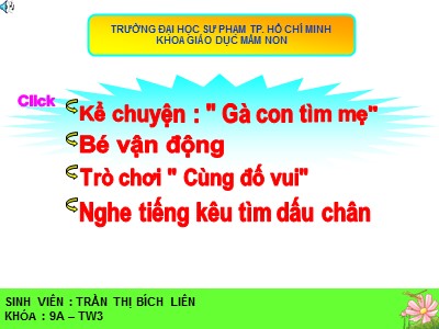 Bài giảng Làm quen văn học Lớp Mầm - Đề tài: Truyện Gà con tìm mẹ - Trần Thị Bích Liên