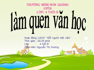 Bài giảng Làm quen văn học Lớp Mầm - Đề tài: Truyện Mỗi người một việc - Nguyễn Thị Hường