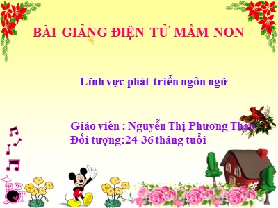 Bài giảng Làm quen văn học Lớp Nhà trẻ - Đề tài: Truyện Đôi bạn nhỏ - Nguyễn Thị Phương Thảo