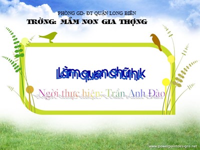 Bài giảng Làm quen với chữ cái Lớp Lá - Đề tài: Làm quen chữ cái h, k - Trần Anh Đào