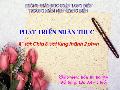 Bài giảng Làm quen với toán Lớp Lá - Đề tài: Chia 8 đối tượng thành 2 phần - Trần Thị Trà My