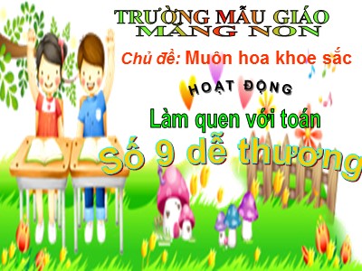 Bài giảng Làm quen với toán Lớp Lá - Đề tài: Số 9 dễ thương