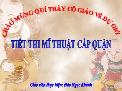 Bài giảng Mĩ thuật Lớp 6 - Bài 20: Giới thiệu Tranh dân gian Việt Nam - Đào Ngọc Khánh