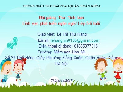 Bài giảng Phát triển ngôn ngữ Lớp Lá - Đề tài: Thơ Tình bạn - Năm học 2017-2018 - Lê Thị Thu Hằng