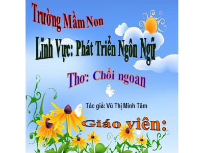 Bài giảng Phát triển ngôn ngữ Lớp Nhà trẻ - Đề tài: Thơ Chổi ngoan - Vũ Thị Minh Tâm