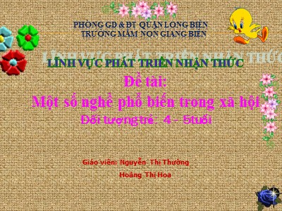 Bài giảng Phát triển nhận thức Lớp Chồi - Đề tài: Một số nghề phổ biến trong xã hội - Nguyễn Thị Thường