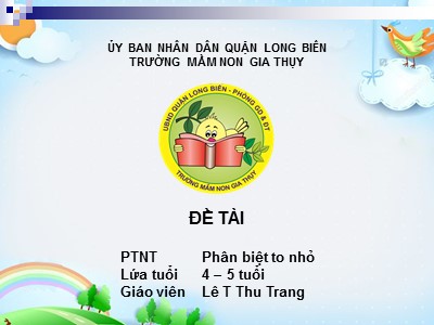 Bài giảng Phát triển nhận thức Lớp Chồi - Đề tài: Phân biệt to, nhỏ - Năm học 2020-2021 - Lê Thị Thu Trang