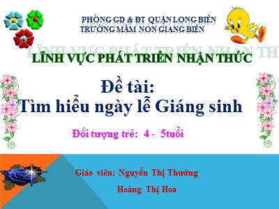 Bài giảng Phát triển nhận thức Lớp Chồi - Đề tài: Tìm hiểu ngày lễ Giáng sinh - Nguyễn Thị Thường