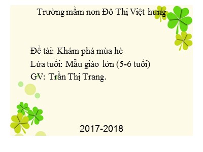 Bài giảng Phát triển nhận thức Lớp Lá - Đề tài: Khám phá mùa hè - Năm học 2016-2017 - Trần Thị Trang