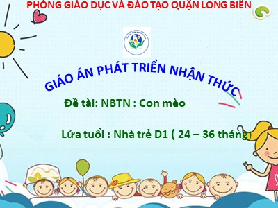 Bài giảng Phát triển nhận thức Lớp Nhà trẻ - Đề tài: Con mèo