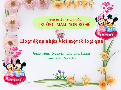 Bài giảng Phát triển nhận thức Lớp Nhà trẻ - Đề tài: Hoạt động nhận biết một số loại quả - Nguyễn Thị Thu Hằng