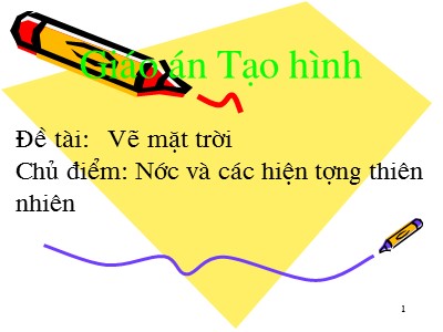 Bài giảng Phát triển thẩm mĩ Lớp Mầm - Đề tài: Vẽ mặt trời