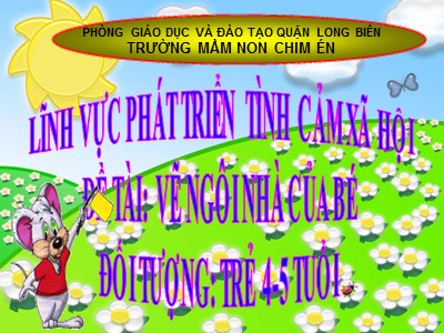 Bài giảng Phát triển tình cảm xã hội Lớp Chồi - Đề tài: Vẽ ngôi nhà của bé - Trường Mầm non Chim Én