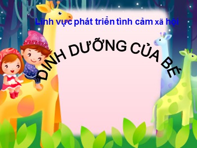 Bài giảng phát triển tình cảm xã hội Lớp Lá - Đề tài: Bé nhận biết 4 nhóm thực phẩm - Trường Mầm non Bắc Cầu