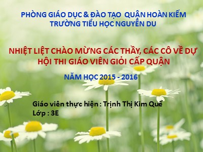 Bài giảng Toán Lớp 3 - Bài 35: Chia số có ba chữ số cho số có một chữ số (Tiếp theo) - Năm học 2015-2016 - Trịnh Thị Kim Quế