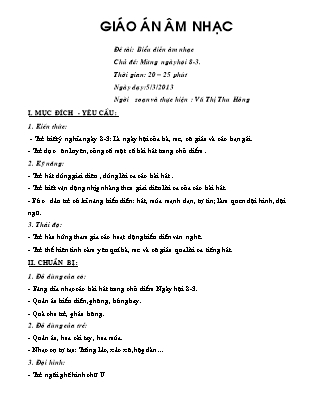 Giáo án Âm nhạc Lớp Chồi - Đề tài: Mừng ngày hội 8-3 - Năm học 2012-2013 - Vũ Thu Hồng