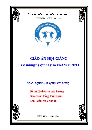 Giáo án Hoạt động làm quen với môi trường xung quanh Lớp Chồi - Đề tài: Bé bảo vệ môi trường - Năm học 2018-2019 - Tống Thị Duyên