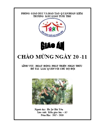 Giáo án Hoạt động phát triển nhận thức Lớp Lá - Đề tài: Làm quen với chú bồ đội - Năm học 2017-2018 - Hà Lê Hải Yến