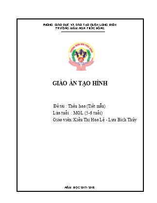 Giáo án Hoạt động tạo hình Lớp Lá - Đề tài: Thuê hoa - Năm học 2017-2018 - Kiều Thị Hoa Lệ