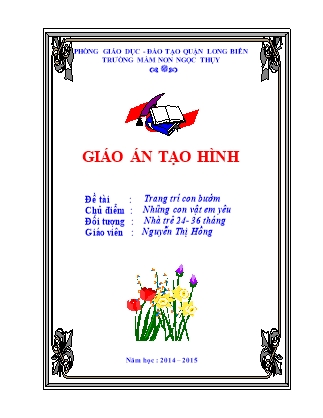 Giáo án Hoạt động tạo hình Lớp Nhà trẻ - Đề tài: Trang trí con bướm - Năm học 2014-2015 - Nguyễn Thị Hồng