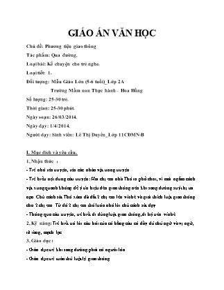 Giáo án Làm quen văn học Lớp Lá - Đề tài: Kể chuyện cho trẻ nghe Qua đường - Năm học 2013-2014 - Lê Thị Duyên