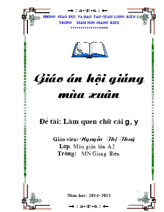 Giáo án Làm quen với chữ cái Lớp Lá - Đề tài: Làm quen chữ cái g, y - Năm học 2014-2015 - Nguyễn Thị Thủy