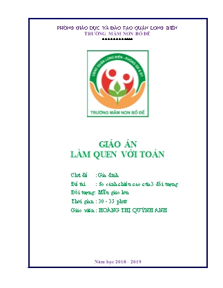 Giáo án Làm quen với toán Lớp Lá - Đề tài: So sánh chiều cao của 3 đối tượng - Năm học 2018-2019 - Hoàng Thị Quỳnh Anh