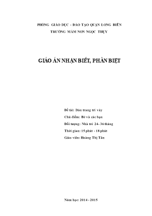 Giáo án Nhận biết phân biệt Lớp Nhà trẻ - Đề tài: Dán trang trí váy - Năm học 2014-2015 - Hoàng Thị Tân