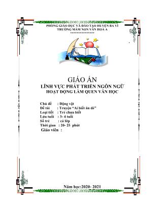 Giáo án Phát triển ngôn ngữ Lớp Mầm - Đề tài: Truyện Ai biết ăn dè - Năm học 2020-2021