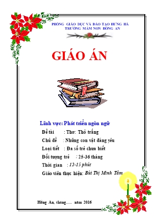 Giáo án Phát triển ngôn ngữ Lớp Nhà trẻ - Đề tài: Thơ Thỏ trắng - Năm học 2016-2017 - Bùi Thị Minh Tâm