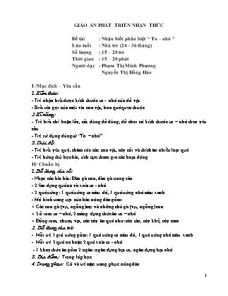 Giáo án Phát triển nhận thức Lớp Nhà trẻ - Đề tài: Nhận biết phân biệt To, nhỏ - Phạm Thị Minh Phương